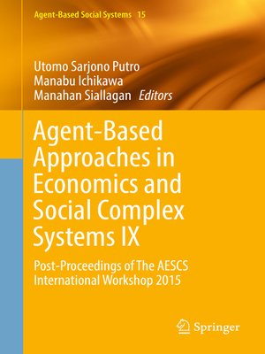 cover image of Agent-Based Approaches in Economics and Social Complex Systems IX